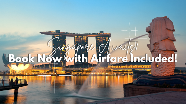 Singapore Awaits! Book Now with Airfare Included!